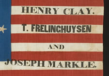 26 STARS, MADE FOR THE 1844 PRESIDENTIAL CAMPAIGN OF HENRY CLAY & THEODORE FRELINGHUYSEN, WITH A BEAUTIFUL GREAT STAR CONFIGURATION AND THE VERY RARE PRESENCE OF A 3rd CANDIDATE