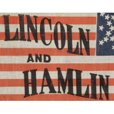 33 STARS IN AN INTERESTING VARIATION OF THE "GREAT STAR" CONFIGURATION, MADE FOR THE 1860 CAMPAIGN OF ABRAHAM LINCOLN & HANNIBAL HAMLIN, WITH WHIMSICAL SERPENTINE TEXT