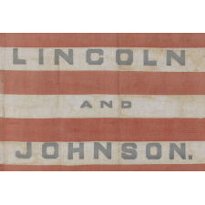 35 STARS IN A NOTCHED PATTERN ON A FLAG MADE FOR THE 1864 PRESIDENTIAL CAMPAIGN OF ABRAHAM LINCOLN & ANDREW JOHNSON; A MONUMENTAL EXAMPLE AND THE SECOND TO THE LARGEST KNOWN AMONG ALL CAMPAIGN PARADE FLAGS OF THE 19TH CENTURY, ACROSS ALL ELECTIONS