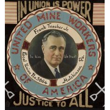 EXCEPTIONAL FDR MIXED MEDIA FOLK ART PAINTING BY FRANK TEACHER, JR., HUTCHINSON, PA (PITTSBURGH AREA), CELEBRATING FRANKLIN ROOSEVELT AND THE NITED MINE WORKERS' UNION, 1932-1944