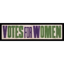 EXCEPTIONAL, LARGE, VOTES FOR WOMEN BANNER IN VIOLET AND GREEN, MADE IN HARTFORD, CONNECTICUT, PROBABLY FOR THE WOMEN'S POLITICAL UNION OF NEW YORK, CONNECTICUT, AND NEW JERSEY, ORGANIZED BY CARRIE STANTON'S DAUGHTER, HARRIOT EATON STANTON BLATCH, 1910-1915