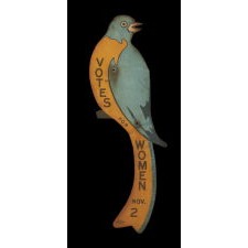 MASSACHUSETTS "BLUE BIRD" VOTES FOR WOMEN SIGN, MADE FOR THE EASTERN CAMPAIGN IN 1915