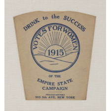 RARE COLLAPSIBLE DRINKING CUP MADE FOR THE EMPIRE STATE (NEW YORK) CAMPAIGN COMMITTEE FOR WOMEN’S SUFFRAGE, ORGANIZED BY CARRIE CHAPMAN CATT, 1915