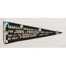 RARE FELT PENNANT FROM THE MARCH ON WASHINGTON, AUGUST 28, 1963, WHEN MARTIN LUTHER KING DELIVERED HIS HISTORIC "I HAVE A DREAM" SPEECH