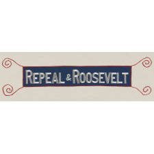 "REPEAL & ROOSEVELT", AN EMBROIDERED ARMBAND SUPPORTING THE REPEAL OF PROHIBITION, 1932