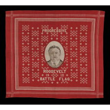 ROOSEVELT BATTLE FLAG KERCHIEF, MADE FOR THE 1912 PRESIDENTIAL CAMPAIGN OF TEDDY ROOSEVELT, WHEN HE RAN ON THE INDEPENDENT, PROGRESSIVE PARTY TICKET, SIGNED "D&C / NY" WITH "UNDERWOOD & UNDERWOOD" IMAGE COPYRIGHT