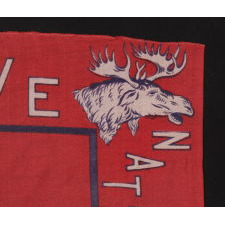 SILK CAMPAIGN KERCHIEF IN AN UNUSUAL, HORIZONTAL FORMAT, MADE TO PROMOTE THE 1912 PRESIDENTIAL RUN OF TEDDY ROOSEVELT, WHEN HE RAN ON THE NATIONAL PROGRESSIVE PARTY “BULL MOOSE” TICKET