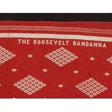 TURKEY RED KERCHIEF MADE FOR THE 1912 PRESIDENTIAL CAMPAIGN OF TEDDY ROOSEVELT, WHEN HE RAN ON THE INDEPENDENT, PROGRESSIVE PARTY TICKET