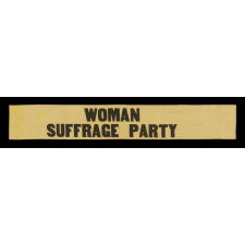 YELLOW SUFFRAGETTE SASH RIBBON MADE FOR CARRIE CHAPMAN CATT'S "WOMAN SUFFRAGE PARTY" OF NEW YORK CITY, CA 1912-20