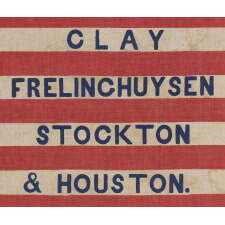 26 STAR AMERICAN PARADE FLAG, MADE FOR THE 1844 PRESIDENTIAL CAMPAIGN OF HENRY CLAY AND THEODORE FRELINGHUYSEN, WITH CLAY’S PORTRAIT SET WITHIN AN OAK LEAF & GEAR COG MEDALLION AND THE RARE PRESENCE OF SUCCESSFUL DELAWARE COATTAIL CANDIDATES STOCKTON & HOUSTON