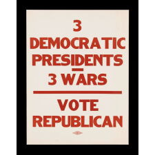 3 DEMOCRATIC PRESIDENTS - 3 WARS: A FUN, INTERESTING, AND RARE REPUBLICAN CAMPAIGN POSTER FROM EITHER THE 1952 OR 1956 CAMPAIGNS OF EISENHOWER vs. ADALAI STEVENSON, OR PERHAPS THE 1960 CAMPAIGN OF NIXON vs. KENNEDY
