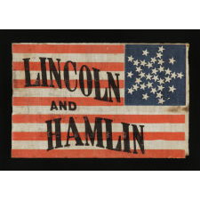 33 STARS IN AN INTERESTING VARIATION OF THE "GREAT STAR" CONFIGURATION, MADE FOR THE 1860 CAMPAIGN OF ABRAHAM LINCOLN & HANNIBAL HAMLIN, WITH WHIMSICAL SERPENTINE TEXT