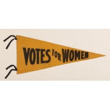 AMERICAN SUFFRAGE MOVEMENT PENNANT WITH "VOTES FOR WOMEN" TEXT, BOLD COLOR, AND IN AN EXCEPTIONAL STATE OF PRESERVATION; circa 1912-1919