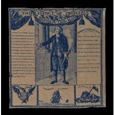 EXTRAORDINARILY EARLY (1806) PRINTED LINEN KERCHIEF GLORIFYING GEORGE WASHINGTON, GERMANTOWN PRINT WORKS, GERMANTOWN, PENNSYLVANIA; EXHIBITED JANUARY – AUGUST, 2023 AT THE MUSEUM OF THE AMERICAN REVOLUTION