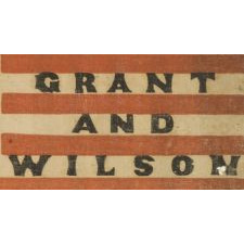 EXTREMELY RARE, 36 STAR, OVERPRINTED PARADE FLAG, MADE FOR THE 1872 PRESIDENTIAL CAMPAIGN OF ULYSSES S. GRANT & HENRY WILSON