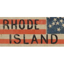31 STARS ARRANGED IN A RARE VARIATION OF THE “GREAT STAR” PATTERN, WITH THE WORDS "RHODE ISLAND" PAINTED IN THE STRIPES, PART OF A SERIES OF THESE FLAGS, THOUGHT TO HAVE BEEN USED AT THE WIGWAM CONVENTION (THE 1860 REPUBLICAN NATIONAL CONVENTION) IN C
