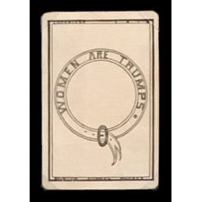 “WOMEN ARE TRUMPS!”: A SUFFRAGETTE CARD GAME, MADE IN PHILADELPHIA, ca 1915