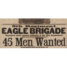 LARGE CIVIL WAR RECRUITMENT BROADSIDE FOR THE 53RD NEW YORK VOLUNTEER INFANTRY, 5th REGIMENT, "EAGLE BRIGADE," WITH AN ATTRACTIVE AND COMPELLING IMAGE OF ITS COMMANDER, LT. COL. GEORGE A. BUCKINGHAM OF NEW YORK CITY, CIRCA 1862