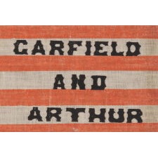 RARE 38 STAR ANTIQUE AMERICAN FLAG, MADE FOR THE 1880 PRESIDENTIAL CAMPAIGN OF JAMES GARFIELD & CHESTER ARTHUR, WITH STRONG COLORS AND WHIMSICAL, WESTERN STYLE LETTERING