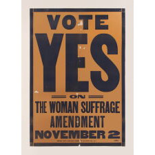 RARE & BOLDLY GRAPHIC AMERICAN SUFFRAGETTE POSTER, COMMISSIONED BY THE EMPIRE STATE CAMPAIGN COMMITTEE, CARRIE CHAPMAN CATT’S GROUP, circa 1915