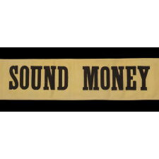 WILLIAM McKINLEY PARADE SASH WITH “SOUND MONEY” SLOGAN, MADE TO PROMOTE HIS GOLD STANDARD PLATFORM FOR MONETARIZATION OF THE U.S. DOLLAR DURING THE 1896 PRESIDENTIAL ELECTION