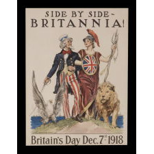 WWI POSTER FEATURING UNCLE SAM AND LADY BRITANNIA, ARM-IN-ARM, ACCOMPANIED BY THE AMERICAN EAGLE AND BRITISH LION, ILLUSTRATED BY JAMES MONTGOMERY FLAGG TO COMMEMORATE BRITAIN’S DAY, DEC. 7TH, 1918